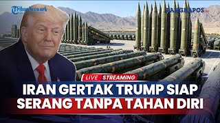 Iran Gertak Trump Siap Balas Serangan Tanpa Tahan Diri \u0026 Pamer Stok Amunisi, Pasok Senjata China