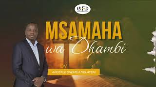 MSAMAHA WA DHAMBI Part 2 Full