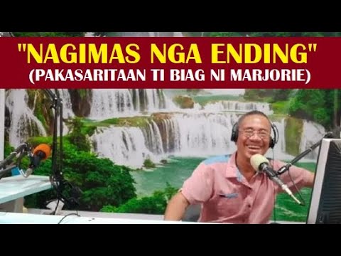 Dear Manong Nemy - Story of Marjorie - Nagimas Nga Ending