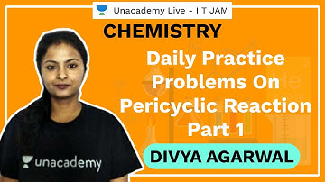 Daily Practice Problems On Pericyclic Reactions | Part-I | Divya | JAM 2021 | Unacademy Live