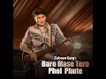 BARO MASE TERO PHOL PHUTE Mp3 Song