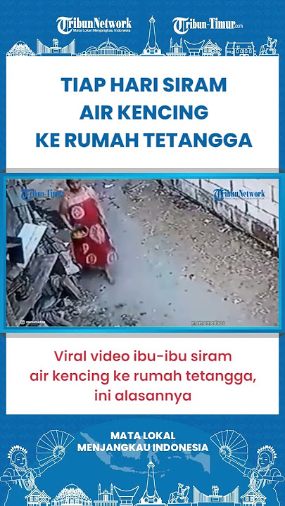 SHORT | Video Ibu-ibu Siram Air Kencing Setiap Hari ke Rumah Tetangga, Ini Alasannya