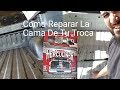 Como Reparar La Cama De Tu Troka Con (HERCULINER) Bed LIner