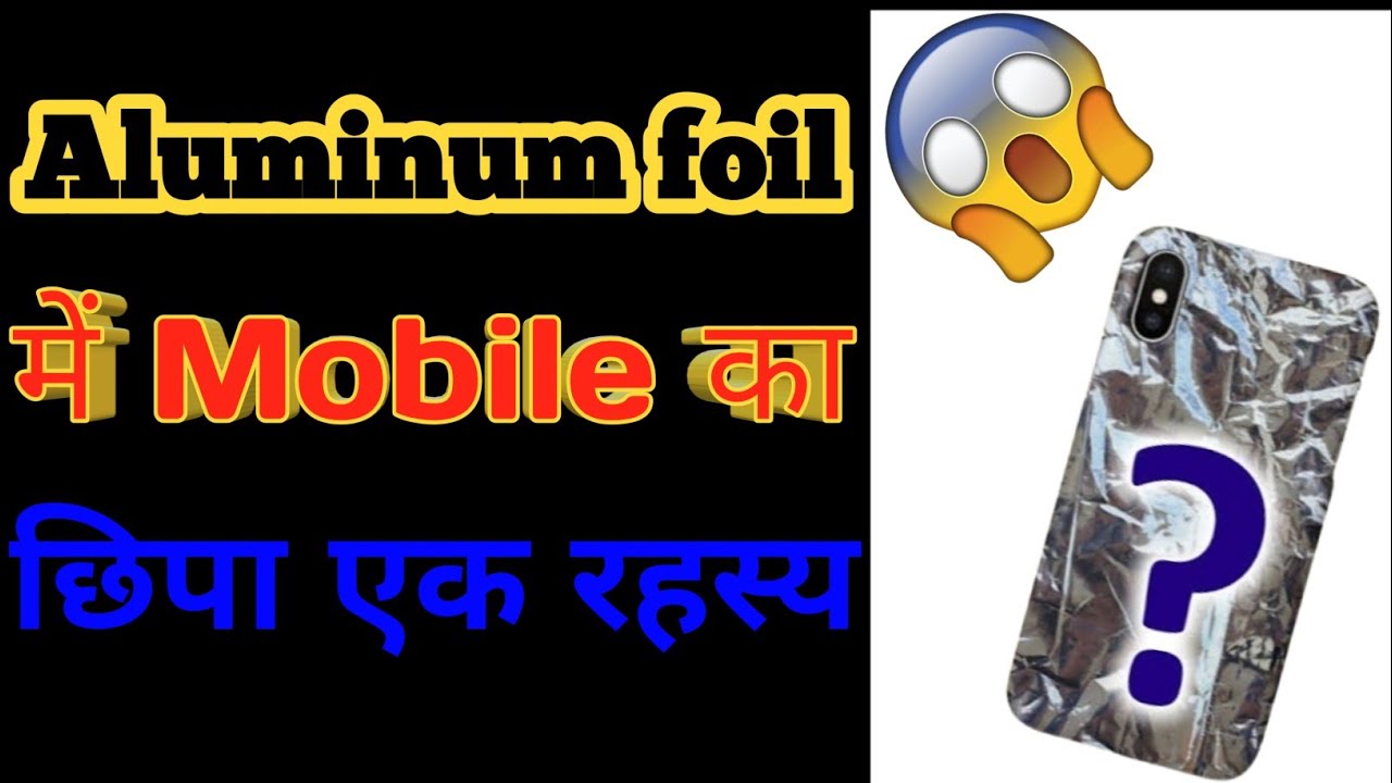 Mobile with aluminum foil Secret Trick Of aluminum foil for mobile