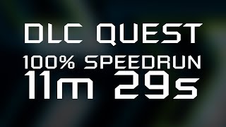 DLC Quest 100% speedrun (11:29) IGT