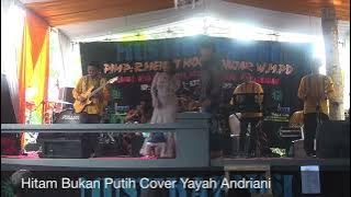 Hitam Bukan Putih Cover Yayah Andriani (LIVE SHOW KUTAKANYERE PANGANDARAN)