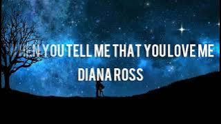 When You Tell Me That You Love Me - Diana rose (lyrics and terjemahan bahasa)