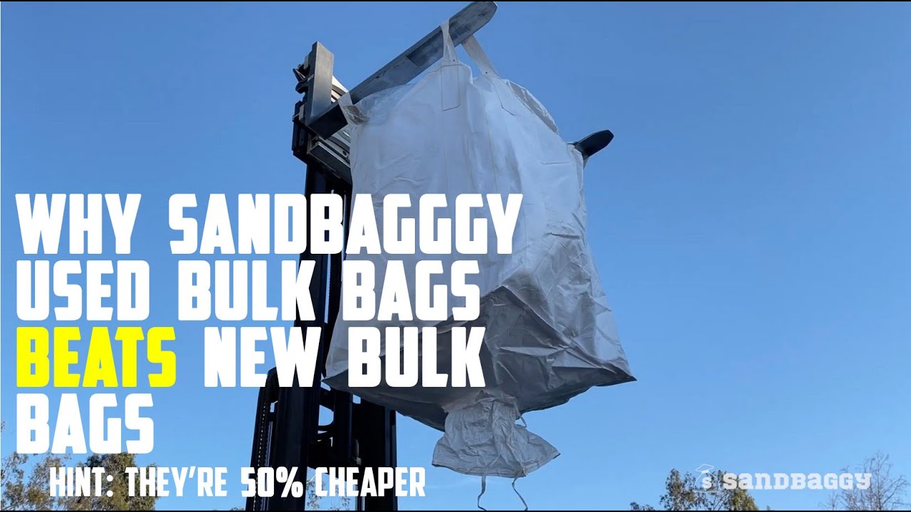 Why Sandbaggy Used Bulk Bags Beats New Bulk Bags? Hint: They're 50% Less than New Bulk Bags