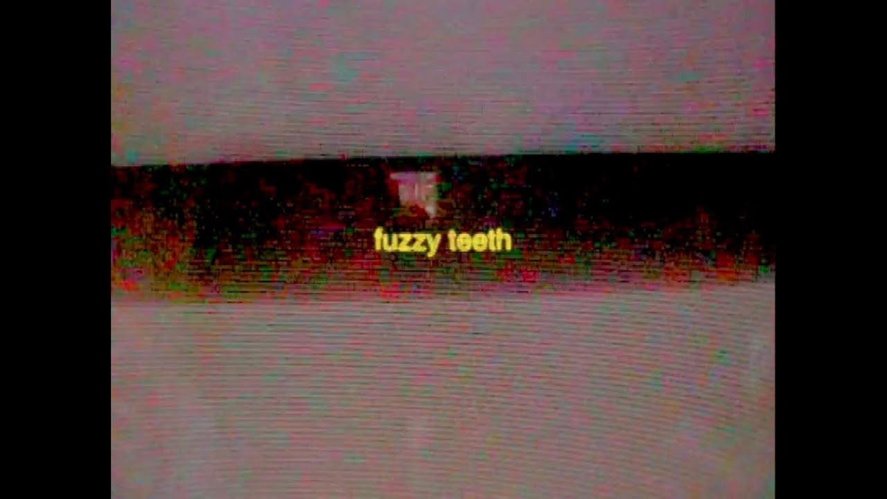 FUZZY TEETH - Up My Sleeve - YouTube