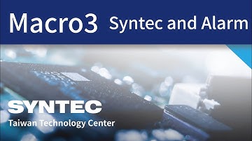 Macro 3- Syntec and Alarm