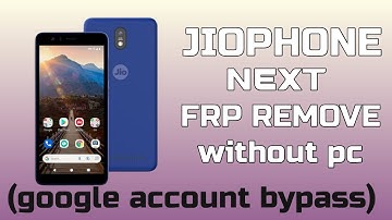 jio phone next frp bypass jio phone next frp unlock jio phone next frp remove google account bypass