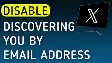 How To Disable Discovering you By Email Address On X (Twitter) On PC (New Update)