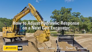 How to Adjust Hydraulic Response on a Next Gen Cat Excavator