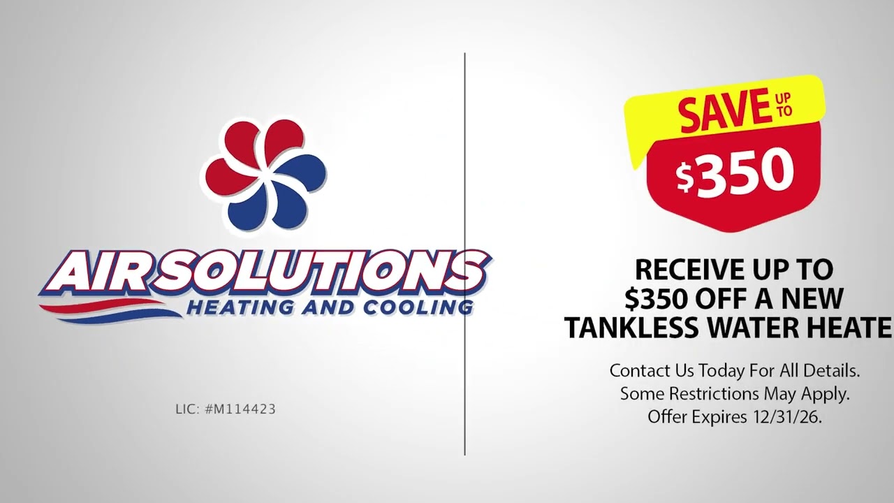 Air Solutions Heating and Cooling - Receive Up to $350 Off a New Tankless Water Heater