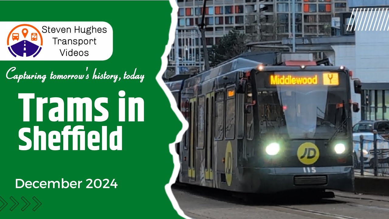 Trams in Sheffield | Light Rail | December 2024