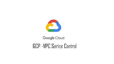 Part 1: What is Service Control ? GCP