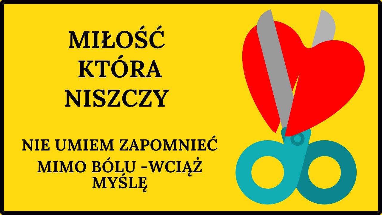 MIŁOŚĆ KTÓRA NISZCZY.