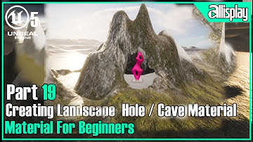 Materials for beginners in Unreal Engine5- 20 landscape Hole / Cave Material