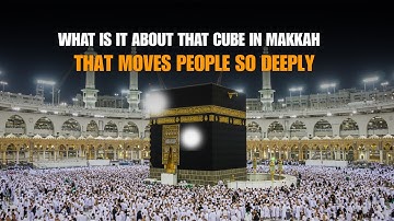 Why People Love the Kaaba So Deeply | Spiritual Connection & Islamic History