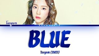 TAEYEON (태연) - BLUE Color Coded Lyrics/가사 [Han|Rom|Eng] chords