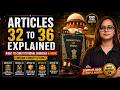 Articles 32 to 36 Explained | Right to Constitutional Remedies &amp; More Indian Constitution