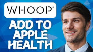 How To Add Whoop to Apple Health – Can Whoop Connect With Apple Health?