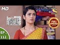 Ladies Special - Ep 112 - Full Episode - 1st May, 2019