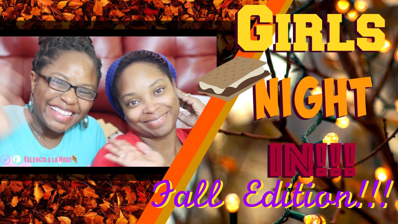 Girls Night In!!! | Fall Edition!!! - YouTube