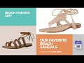 Our Favorite Beach Sandals Beach Fashion 2017