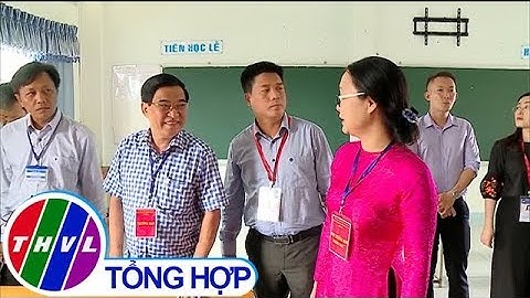 THVL | Vĩnh Long chuẩn bị tốt cho công tác chấm thi THPT quốc gia 2019