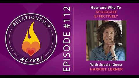 112: How and Why to Apologize Effectively with Harriet Lerner