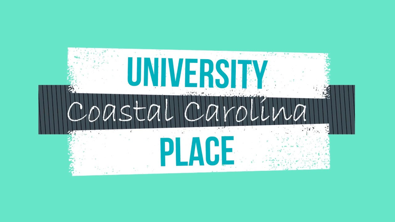 University Place Coastal Carolina University Youtube