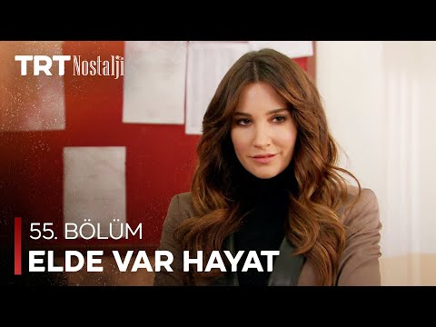 Elde Var Hayat 55. Bölüm