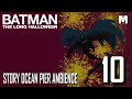 BATMAN: THE LONG HALLOWEEN 10 - Independence Day - Stormy Ocean | Harbor | Gotham Docklands Ambience