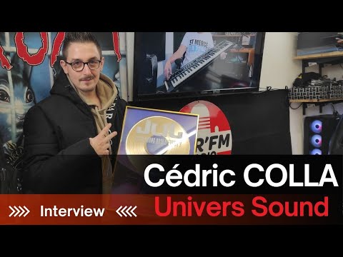 Interview Cédric COLLA, Univers Sound