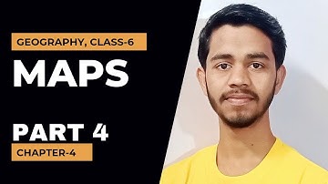 Maps, Part 4. Geography, Class 6, Chapter 4. #mapsclass6