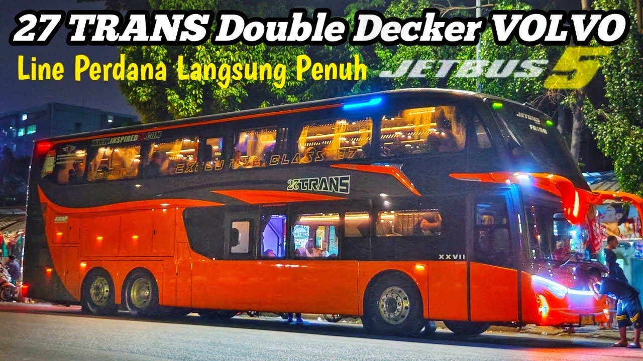 LINE PERDANA 27 TRANS DOUBLE DECKER JetBus5 Langsung FullSeat ...