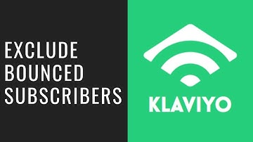 Exclude Bounced Subscribers in Klaviyo