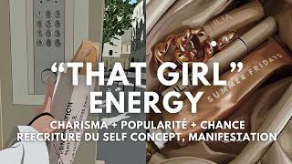 That Girl Energy Booster Manifestation - Charisma, Réécriture Du Self-Concept Subliminal