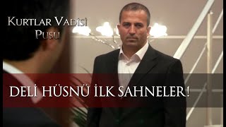 Kurtlar Vadisi Pusu'da Deli Hüsnü'nün ilk sahnesi! Resimi