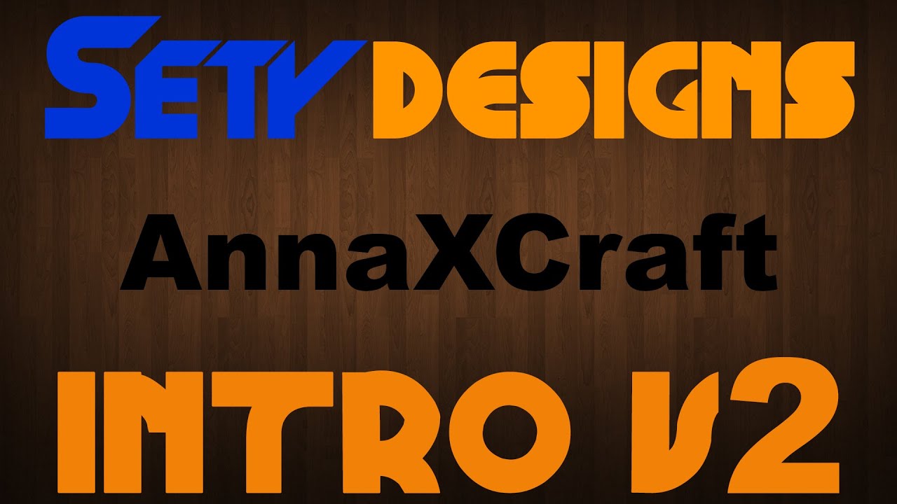 AnnaXCraft Intro V2