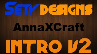 AnnaXCraft Intro V2