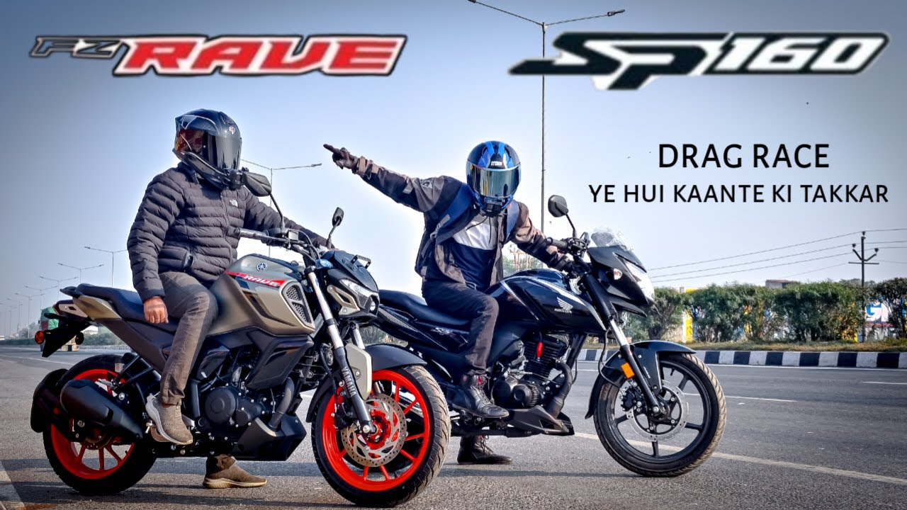 Yamaha FZ Rave VS Honda SP 160 | Drag Race | Shocking Results