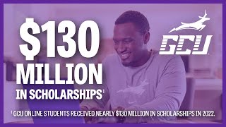 See What Online Scholarship You May Qualify for at GCU