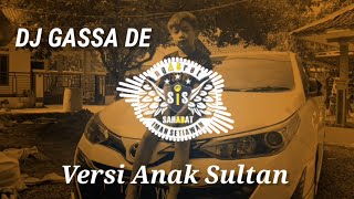 Dj HAMSANI (GASSA DE)- LAGU VIRAL TIKTOK 2021 || Versi Anak Sultan