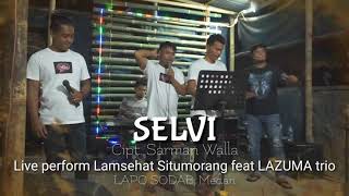 selvi |live bersama penyanyi aslinya|lamsehat situmorang feat Lajuma trio|cover cipt.Sarman walla
