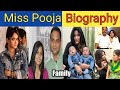Miss pooja biography 2021 family marriage husband age height real name caste interview bio