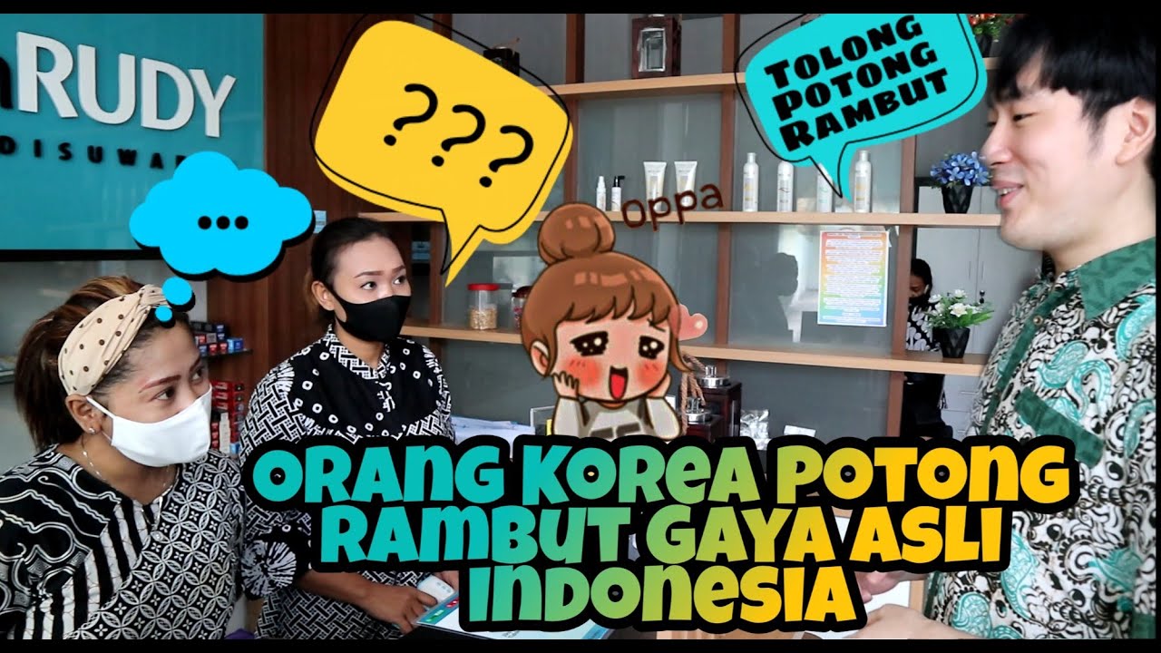 Oppa Korea Potong  Rambut  Gaya Asli Indonesia  YouTube