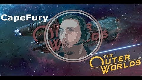 The Outer Worlds Ep1