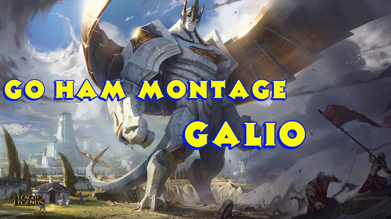 Reworked Galio Montage - Go in HAM and Rock Edition - HQ League of Legends Highlights